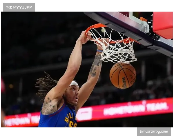 戈登内外兼修 掘金锋线攻防能力获显著提升